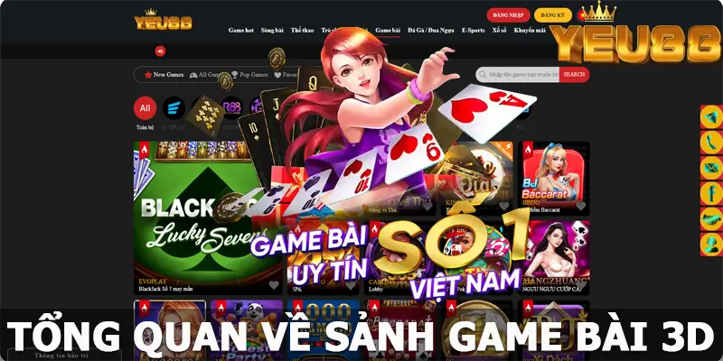 Giới thiệu về sảnh game bài 3d Yeu88