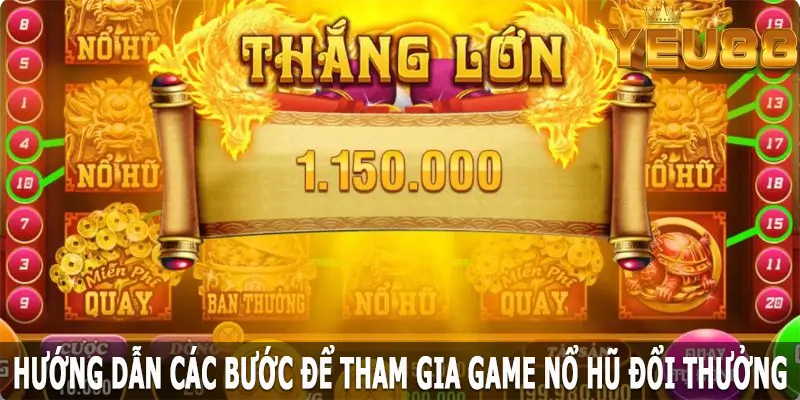 Hướng dẫn các bước để tham gia game nổ hũ đổi thưởng