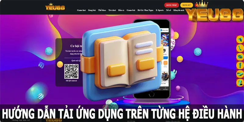 Hướng dẫn cách tải app trên từng hệ điều hành