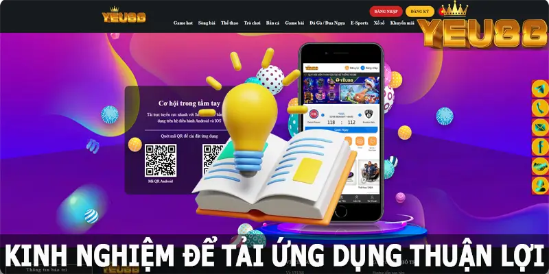 Kinh nghiệm để tải app Yeu88 thuận lợi