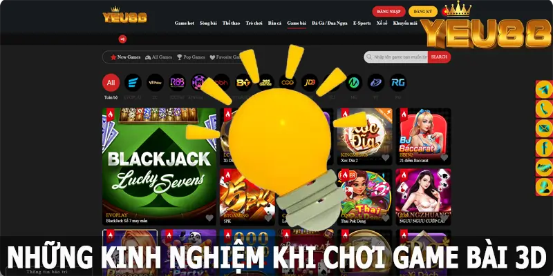 Những kinh nghiệm khi chơi game bài 3D Yeu88