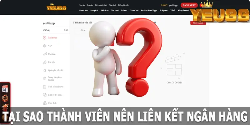 Tại sao thành viên nên liên kết tài khoản với ngân hàng?