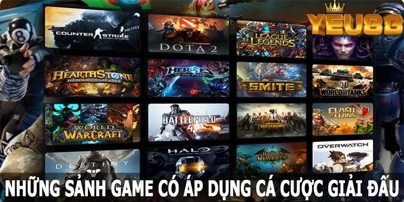 Những sảnh game có áp dụng cá cược giải đấu Esports năm 2024